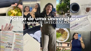 ROTINA DE UMA UNIVERSITÁRIA #25 | volta às aulas, semana de integração e estágio