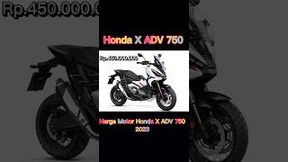 Harga Motor Honda X ADV 750 2023#shortsfeed