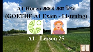 A1 - Lesson 25 - GOETHE A1 Hören Exam and Tips / জার্মান ভাষার GOETHE A1 Listening এক্সাম এবং টিপস