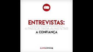 Entrevistas de Emprego: 4 passos para aumentar a confiança