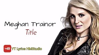 Meghan Trainor - Title (Lyrics)