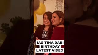 IAS TINA DABI BIRTHDAY PARTY FULL VIDEO LATEST WITH RIA DABI #ias #upsc #lbsnaa #tinadabi #riadabi