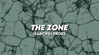 IsaacwDJ Prodz - The Zone