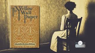 The Yellow Wallpaper | Classic Horror Story | Audiobook