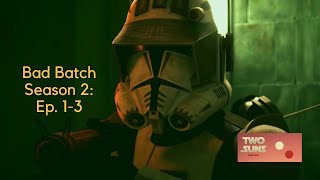 Return of Commander Cody | Bad Batch | Season 2: Ep. 1-3 Breakdown | Two Suns Podcast | Star Wars