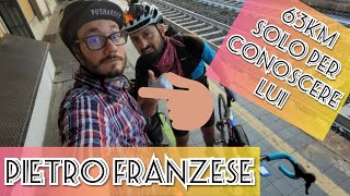 63km per passare 6 minuti con PIETRO FRANZESE