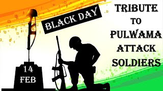 Pulwama Attack Status | 14 Feb | Remember The Martyrdom | Indian Soldiers Status | Black Day Status