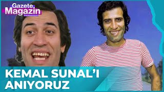 Kemal Sunal'ın Unutulmaz Dünyası | Gazete Magazin