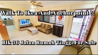 Hilltop Living !! Walk To Ikea And Abc Market !! Blk 36 , Jalan Rumah Tinggi For Sale !!