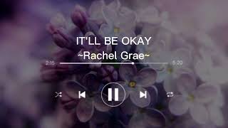 [1 hour] IT'LL BE OKAY - RACHEL GREA