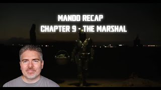 Mando Recap  Chapter 9 - The Marshal