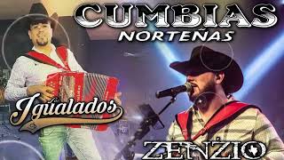 Grupo Zenzio - Los Lgualados || Cumbia Norteña Mix 2022