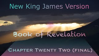 Learning Book of Revelation Chapter 22 (final) New King James Version