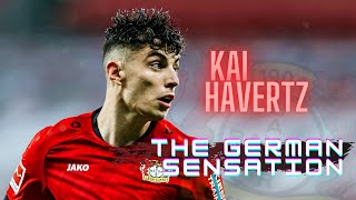 KAI HAVERTZ-THE GERMAN SENSATION !!