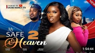 MY SAFE HEAVEN 2 REVIEW (LATEST NOLLYWOOD MOVIE REVIEW STARRING SONIA UCHE, BRYAN OKWARA)