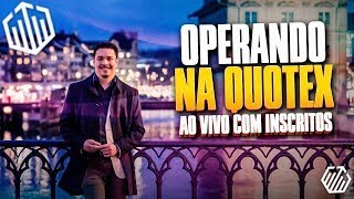 🔥LIVE QUOTEX🔥  OPERANDO AO VIVO!