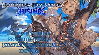 Granblue Fantasy Versus: Rising - Lowain Combo Trials (Simple + Technical Inputs)