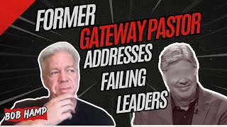 Gateway Pastor speaks out on failing leaders