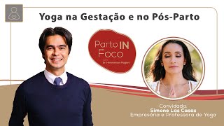 Yoga na Gestação e Pós Parto  | ℙ𝔸ℝ𝕋𝕆 𝕀ℕ 𝔽𝕆ℂ𝕆 -  Íntegra