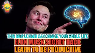 Elon Musk SECRET HACK can change your life | Become more productive