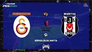 Galatasaray - Beşiktaş | Trendyol Süper Lig 10. Haftası | eFootball