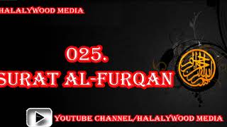 025. Surat Al-Furqan (The Criterion) || Mishary Bin Rashid Al-Afasy (HD Audio)