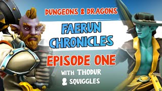 D&D | The Beginning |  Faerun Chronicles - Episode #1