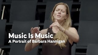 “Music Is Music” A Portrait of Barbara Hannigan (excerpt) | Carnegie Hall+