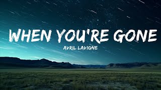 Avril Lavigne - When You're Gone (Lyrics) | 1hour Lyrics