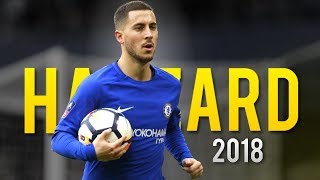 Eden Hazard 2018 ●Best Skills & Goals ● HD