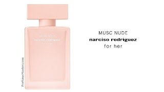 For Her Musc Nude Narciso Rodriguez New Musc Fragrance