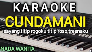 CUNDAMANI Karaoke Nada Cewek / Wanita || Denny Caknan