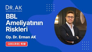 BBL (Brazilian Butt Lift) Ameliyatının Riskleri | Dr. Erman Ak Anlatıyor