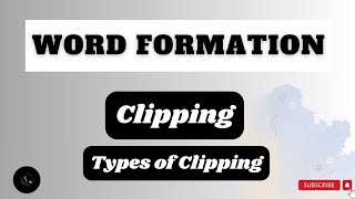 Clipping in Word Formation || Types of Clipping || Clipping in Linguistics || Word Formation