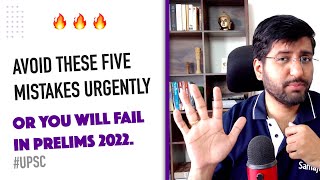 🔥   5 MISTAKES THAT CAN FAIL YOU IN UPSC PRELIMS 2022 | Rohit Dagar