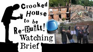 Crooked House Pub to be REBUILT (Police Investigation: Ongoing) - WB 28th Feb 2024