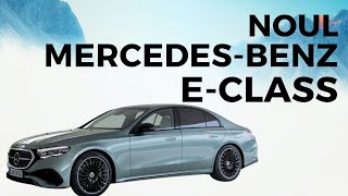 Noul Mercedes-Benz E-Class - 2023