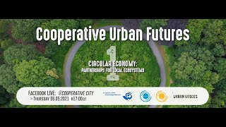 Cooperative Urban Futures Episode #1: Circular Urban Economies