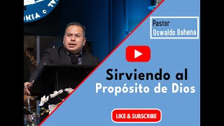 Sirviendo al Propósito de Dios