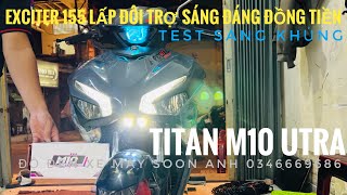 TEST SÁNG SIÊU SÁNG EXCITER 155 LÊN ĐÔI TRỢ SÁNG TITAN M10 utra - zalo 0346669686