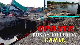 ROXAS ROTUNDA CANAL UPDATE pinuntahan ko din sta ana wharf bridge