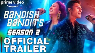 BANDISH BANDITS SEASON 2 TRAILER PRIME VIDEO |BANDISH BANDITS SEASON 2 OFFICIAL TRAILER PRIME VIDEO