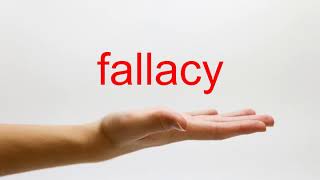 How to Pronounce fallacy - American English