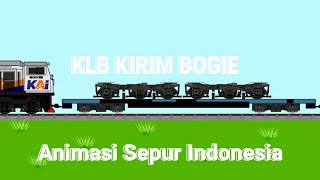 KLB Kirim Bogie • Animasi Sepur Indonesia