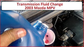 How to change the Transmission Fluid on a 2003 Mazda MPV