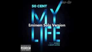 My Life (Eminem Solo Version)