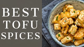 The Best Spices for Making Tofu Taste Good!