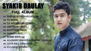 Syakir Daulay [ Full Album 2021 ] 💙 LAGU SHOLAWAT NABI MERDU TERBARU 2021 Penyejuk Hati