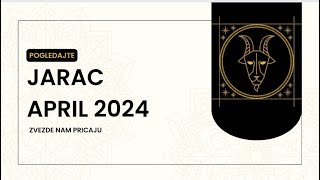 JARAC - HOROSKOP ZA APRIL 2024