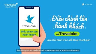 Điều Chỉnh Tên Hành Khách Dễ Dàng cùng Traveloka